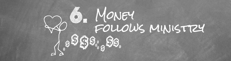 Money Follows Ministry